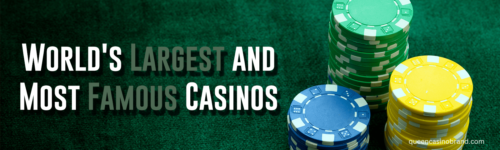 World's Largest and Most Famous Casinos