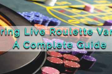 Exploring Live Roulette Variations: A Complete Guide