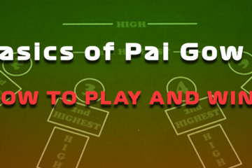 The Basics of Pai Gow Poker: How to Play and Win?