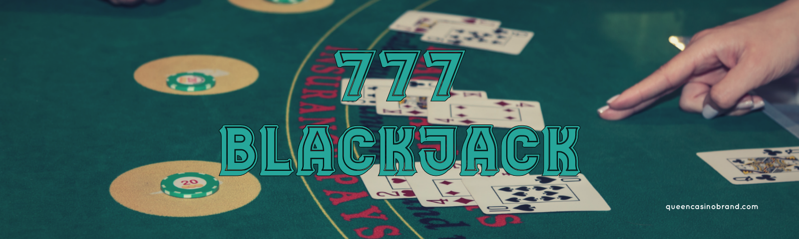 777 Blackjack Casino Game Overview | Queen Casino Brand