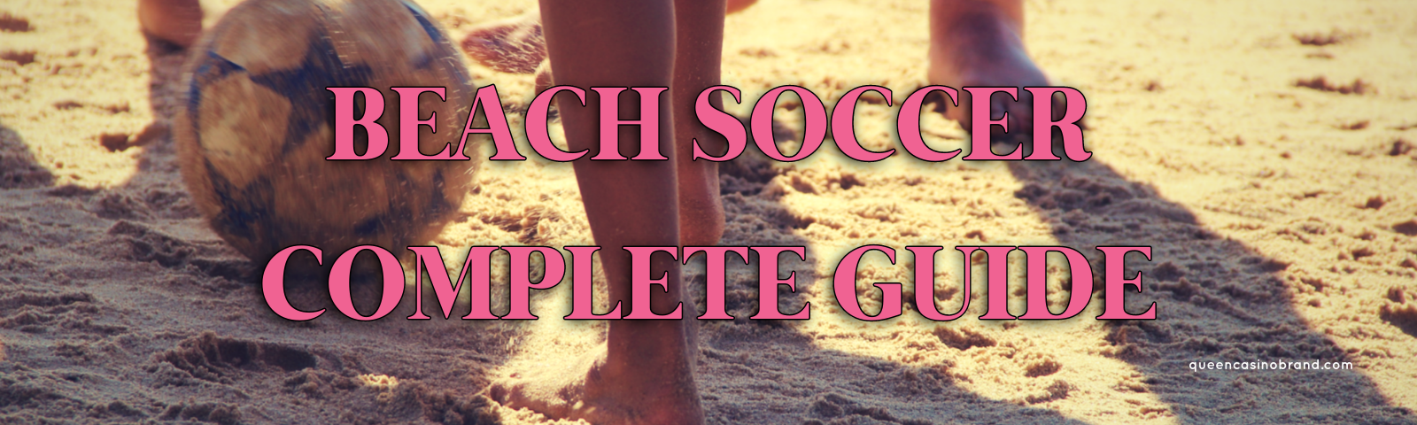 Beach Soccer Betting Complete Guide | Queen Casino Brand