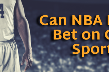 Can NBA Players Bet on Other Sports? | Queen Casino Brand