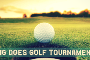 How Long Does Golf Tournament Last? | Queen Casino Brand