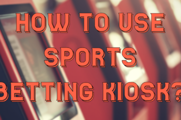 How to Use Sports Betting Kiosk? | Queen Casino Brand