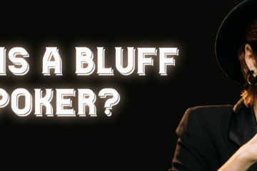 What is a Bluff in Poker | Queen Casino Brand