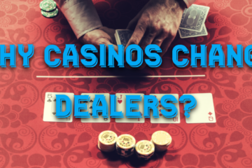 Why Casinos Change Dealers? | Queen Casino Brand