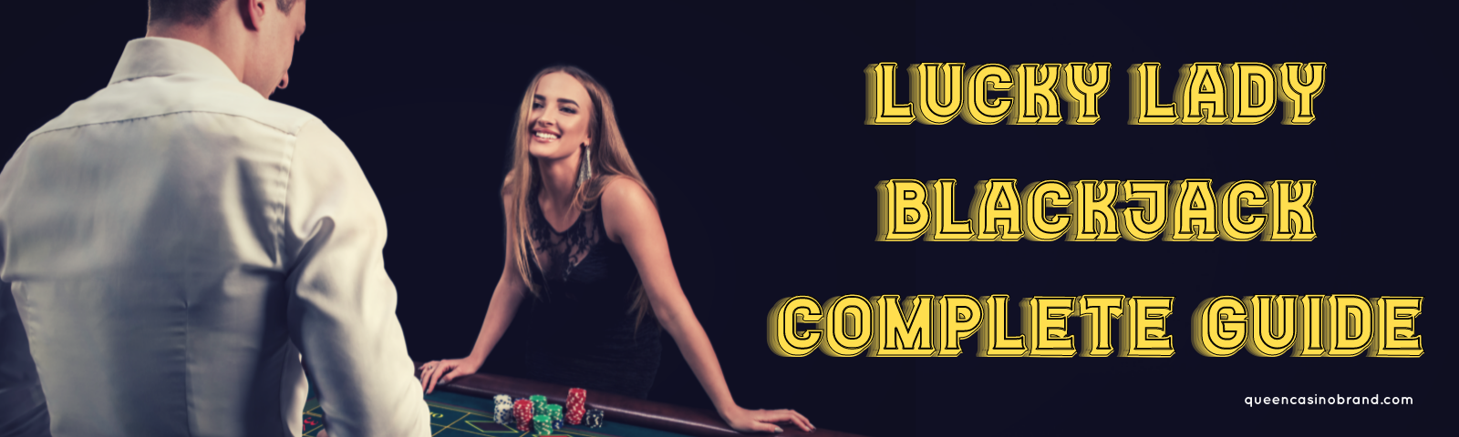 Lucky Lady Blackjack Complete Guide | Queen Casino Brand