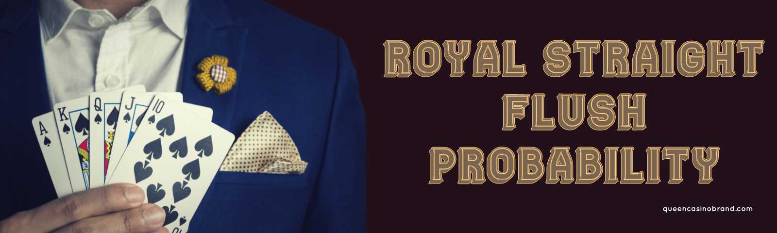Royal Straight Flush Probability | Queen Casino Brand
