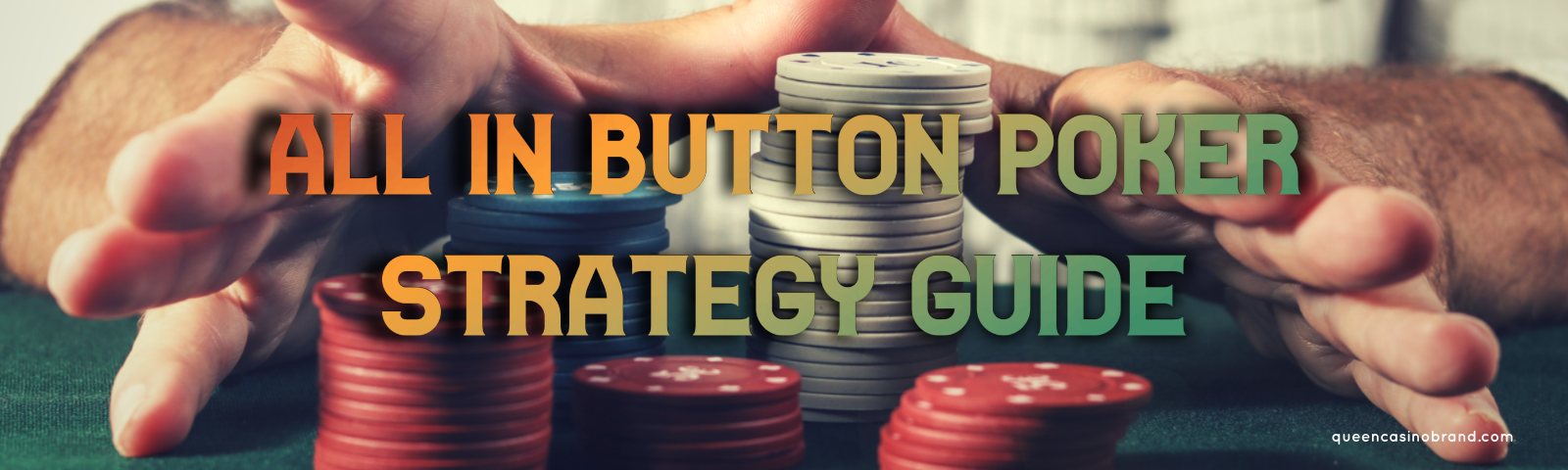 All in Button Poker Strategy Guide | Queen Casino Brand