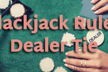 Blackjack Rules Dealer Tie | Queen Casino Brand