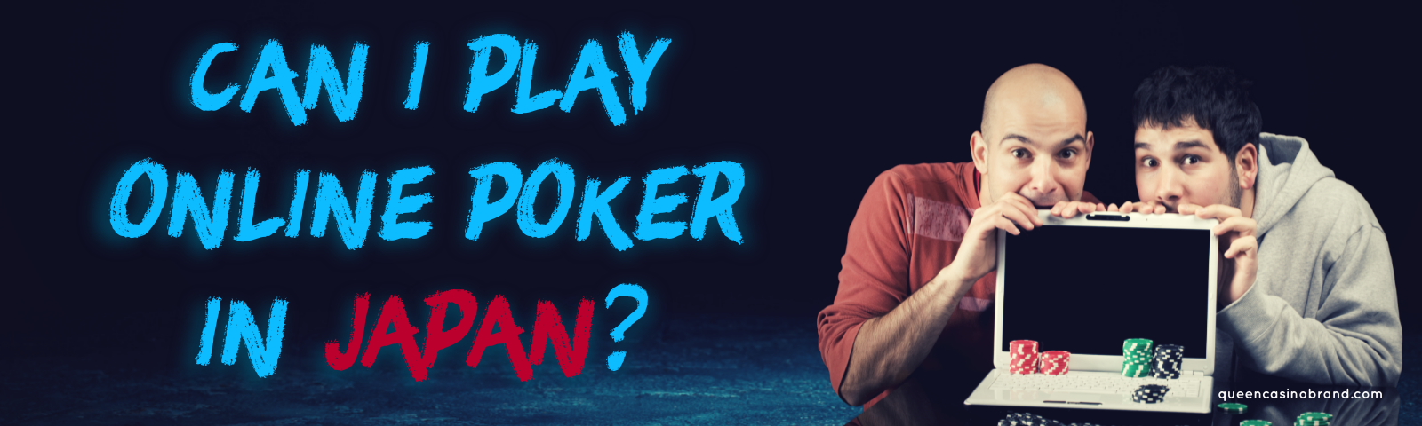 Can I Play Online Poker in Japan? | Queen Casino Brand