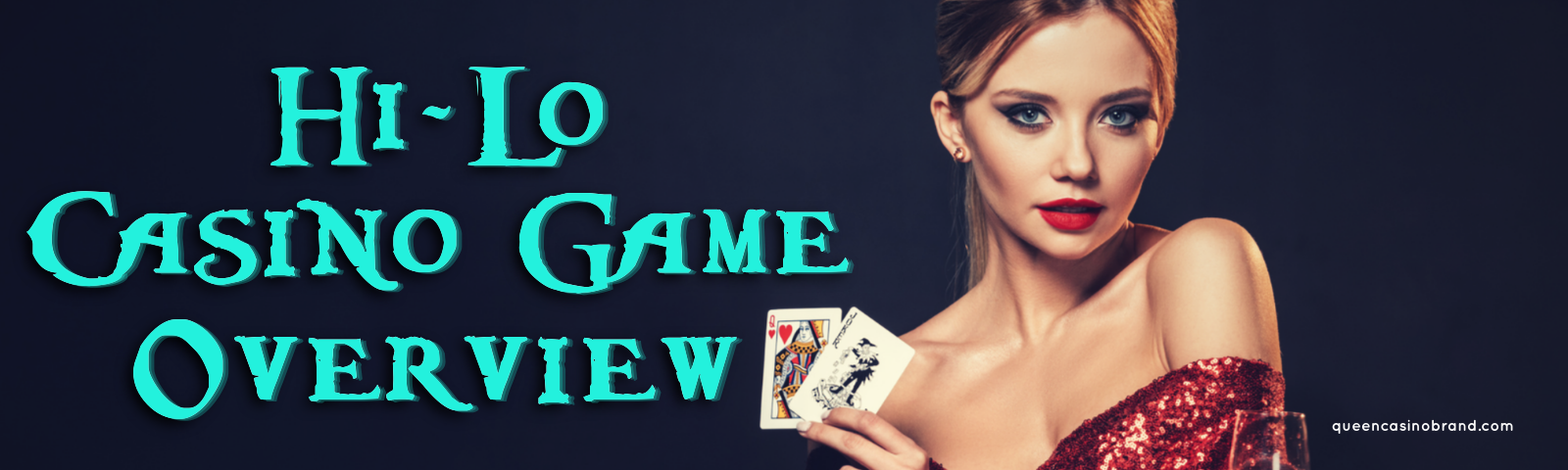 Hi-Lo Casino Game Overview | Queen Casino Brand