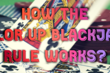 How the Color Up Blackjack Rule Works? | Queen Casino Brand