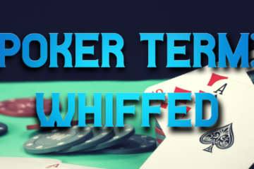 Poker Term Whiffed Explained | Queen Casino Brand