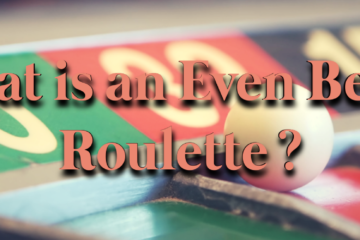 What is an Even Bet in Roulette? | Queen Casino Brand