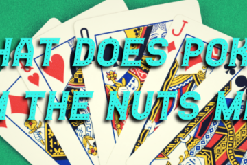 What Does Poker Term The Nuts Mean? | Queen Casino Brand