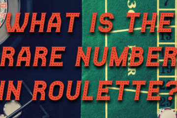 What is the Rare Number in Roulette? | Queen Casino Brand