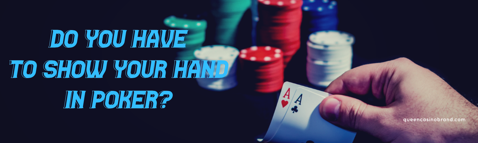 Do You Have to Show Your Hand in Poker - Queen Casino Brand