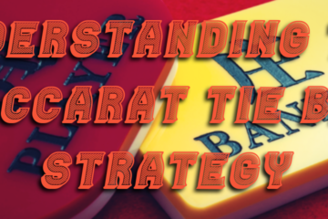 Understanding the Baccarat Tie Bet Strategy - Queen Casino Brand