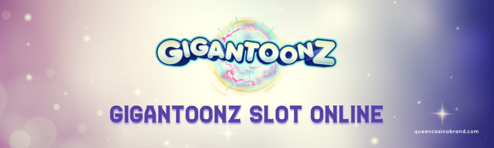 Play Gigantoonz Slot Online | Queen Casino Brand