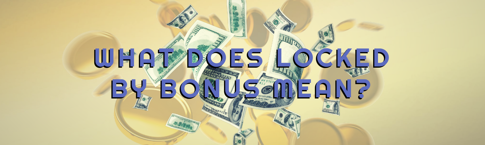 What Does Locked by Bonus Mean - Queen Casino Brand